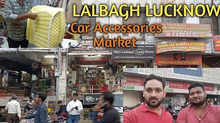 LaL Bagh Car Accessories Market Lucknow. Car ka Har Saman Milta hai yaha.