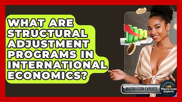 What Are Structural Adjustment Programs In International Economics? - Macroecon Experts