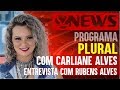 Plural - Carliane entrevista Rubens Alves