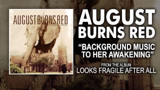 Watch August Burns Red Background Music To Her Awakening video