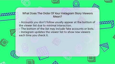 What Does The Order Of Your Instagram Story Viewers Mean? - Everyday-Networking