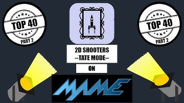 Top 40 - Vertical Shooters on MAME in Tate Mode (Part 2): Portrait-Mode Monitor Required.