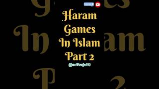 Haram Games In Islam Part 2 | Viral Islamic Status #shorts #islam #viral