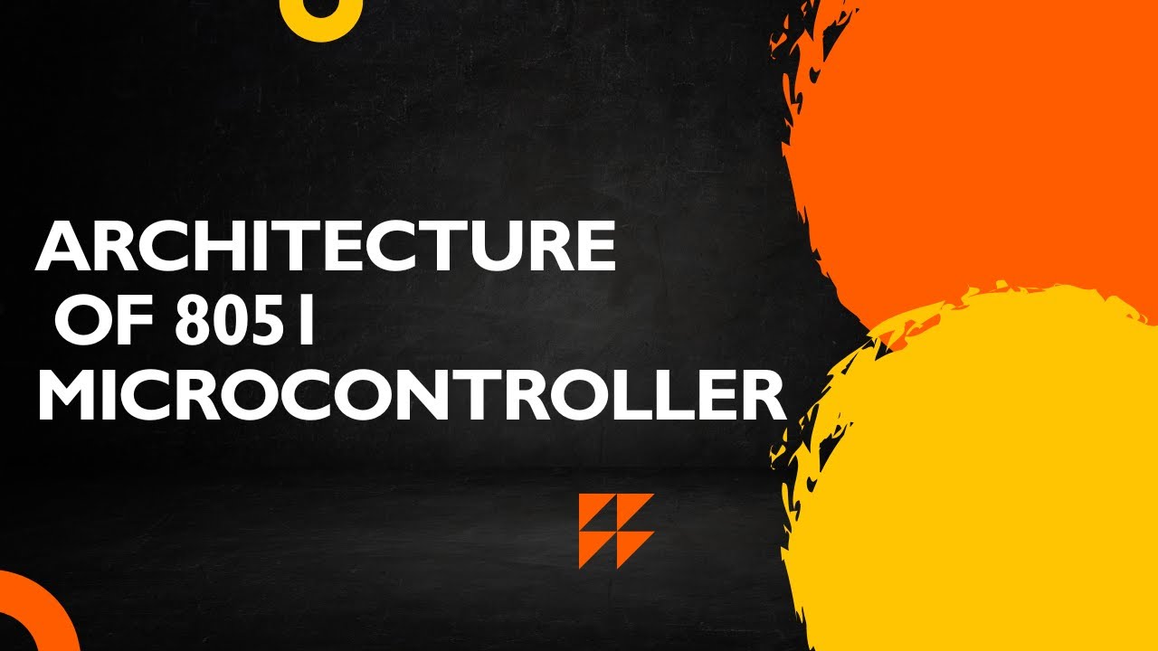 8051 Microcontroller Architecture Explained | Beginners Guide to Embedded Systems