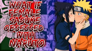 Download Lagu What If Female Sasuke Obsessed With Naruto || MP3 Download Lagu What If Female Sasuke Obsessed With Naruto || MP3