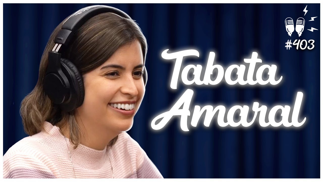 TABATA AMARAL – Flow Podcast #403