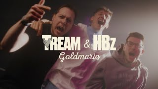 Tream x HBz - GOLDMARIE (Official Video)