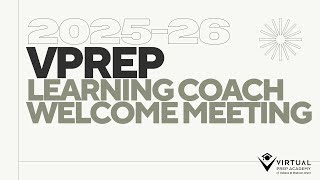 Learning Coach Welcome Meeting | VPREP Indiana | 1/8/2026