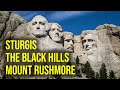 Sturgis, The Black Hills, and Mount Rushmore in South Dakota