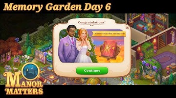 Manor Matters - Memory Garden - Day 6