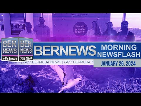 Bermuda Newsflash For Friday, January 26, 2024