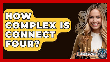 How Complex Is Connect Four? - The Board Game Xpert