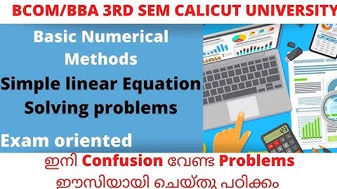 Calicut university/Bcom, Bba 3rd Sem/Basic numerical methods/Simple linear equations/exam oriented