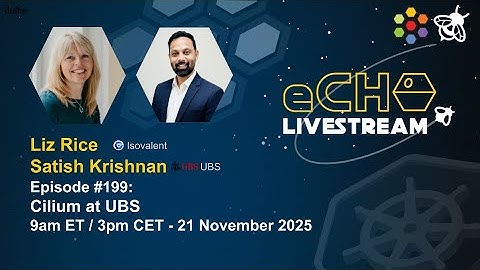 eCHO Episode 199: Cilium at UBS