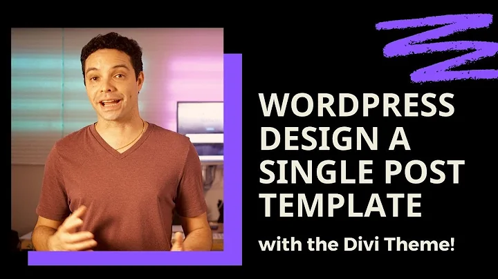 How to design a single post template in WordPress using the Divi theme