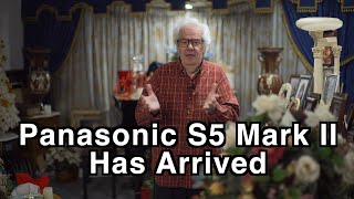 Panasonic S5 II Arrives - Peter Gregg