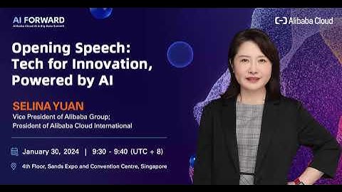 Join Selina Yuan at the first Alibaba Cloud AI & Big Data Summit  – AI Forward in Singapore