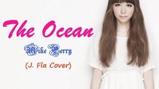 Mike Perry - The Ocean | J. Fla Cover [Lyrics]