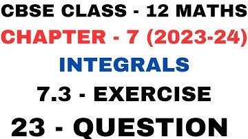 23 Question Exercise 7.3 l Chapter 7 Integrals l ex 7.3 q23 l Class12th Maths l NEW NCERT 2023-24
