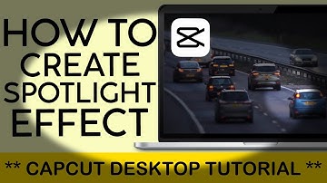 How to Create Spotlight Effect on Capcut PC (2024)