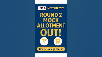 KEA NEET UG 2025 | Round 2 Mock Seat Allotment List Released | Check MBBS BDS Results