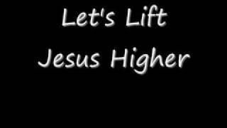 Video thumbnail of "Let's Lift Jesus Higher-Olivet"