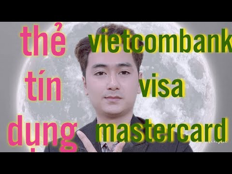 Thẻ tín dụng vietcombank visa - vietcombank mastercard - credit card VIET NAM | credit nguyen | Foci