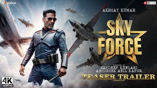 Sky Force-Trailer |Akshay Kumar |Veer Pahariya | Kriti Sanon Anupam Kher Dinesh Vijan Jyoti 2-Part 2