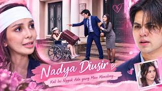 NADYA DIUSIR MARVEL! KAAYLA TEGA MENOLAK, KINI TAK ADA TEMPAT UNTUK KABUR | MERANGKAI KISAH INDAH