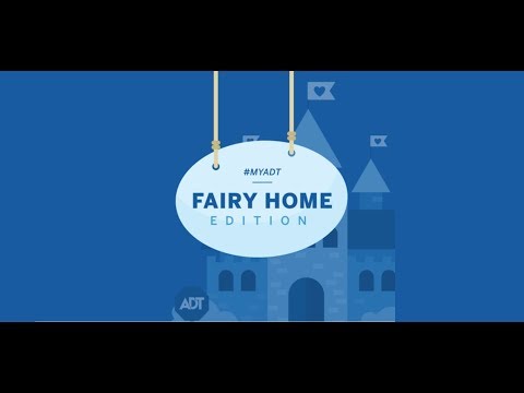#myADT: Fairy Home Edition