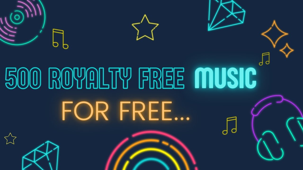 500 Royalty Free Music For Free Online Marketing tools Kaushal