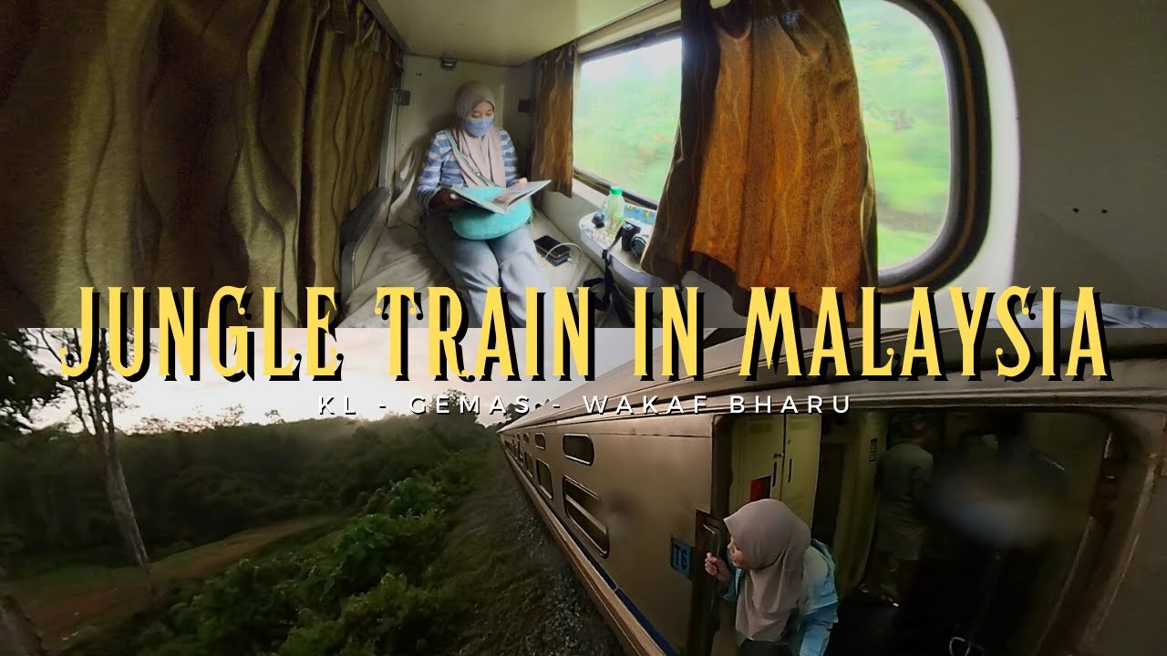Jungle Train Ride in Malaysia! Travel KL ke Kelantan naik Sleeper Train