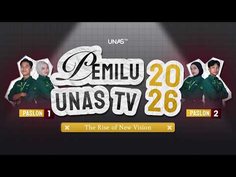 PEMILU UNAS TV 2026 | THE RISE OF NEW VISION
