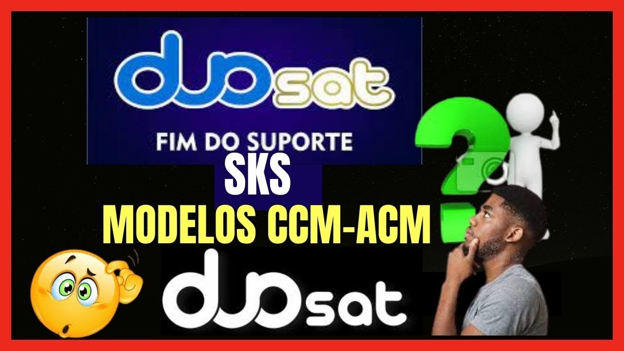 DUOSAT : RECEPTORES DUOSAT CCM E ACM VÁRIOS MODELOS OFF NO SKS, SERÁ O FIM DO SUPORTE?