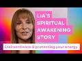Spiritual Awakening, Energy Healing & Protection: Lia’s Story