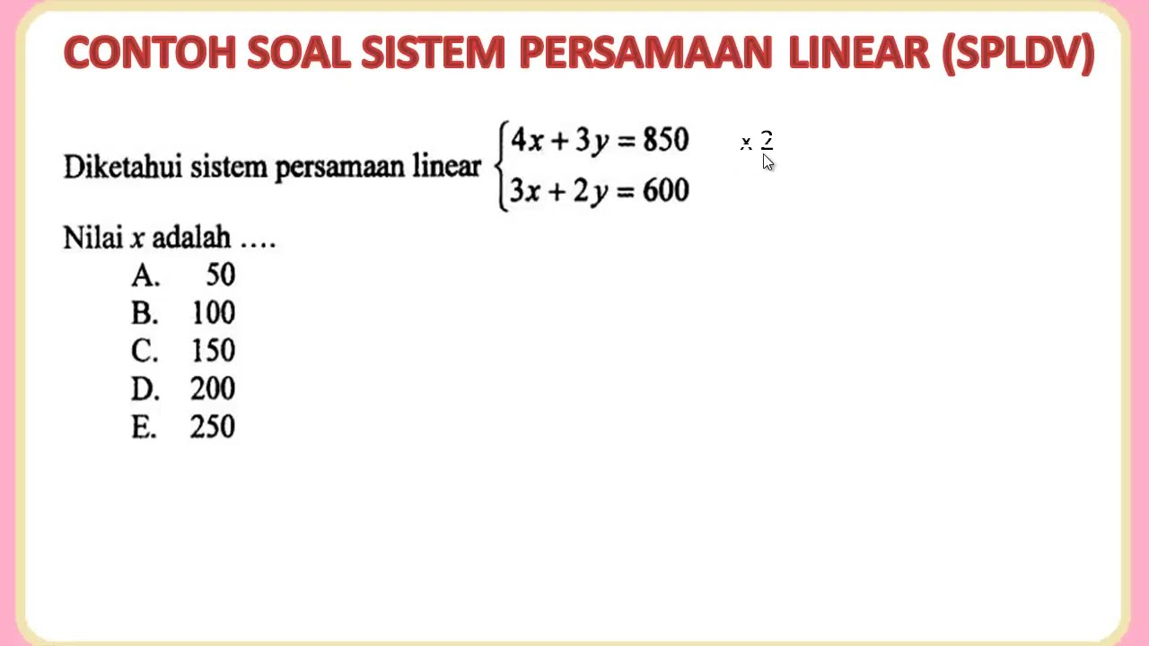 Contoh soal sistem persamaan linear dua variabel (SPLDV) dan pembahasannya
