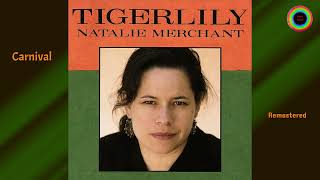Carnival - Natalie Merchant  (Album) (Remastered)