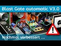 Blast Gates automatic / Elektronische Schieber Version 3.0