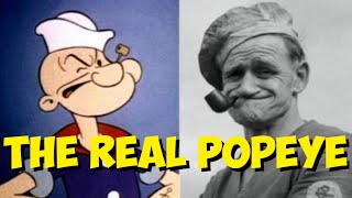 POPEYE THE SALIOR MAN WAS A REAL!  OLIVE OYL AND WIMPY ARE REAL TOO!