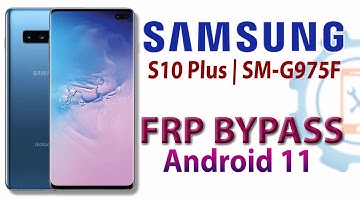 Samsung Galaxy S10 Plus FRP Bypass 2021 | Samsung SM-G975f Google Account Bypass Android 11
