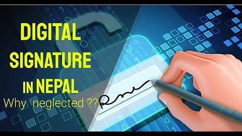 Condition of Digital Signature in Nepal || Still Neglected || Why ?