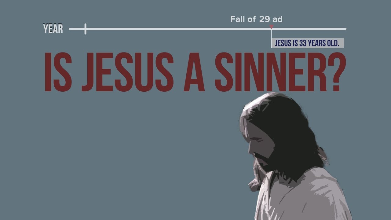 Jesus Said 002 - Is Jesus a Sinner? - YouTube