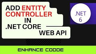 How to Create Asp.net Core Web API Entity Controller