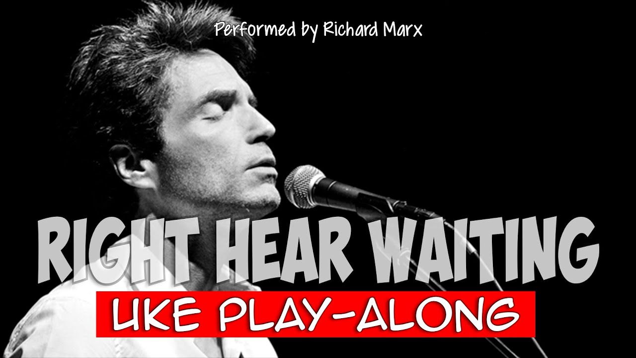 Right Here Waiting For You (ukulele play-along)