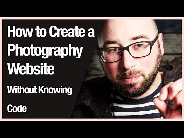 How to Create a Photography Website Without Knowin...