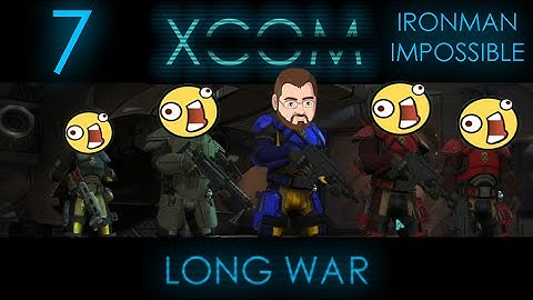 4 Kills, 1 Life [7] XCOM Long War 1.0 Ironman Impossible