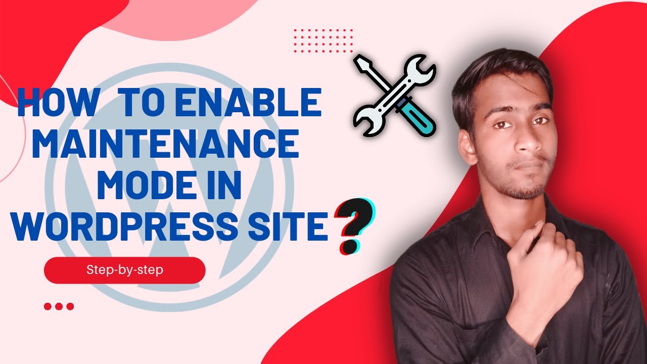 How to Put WordPress Website on Maintenance Mode | Step-by-Step Setup ...