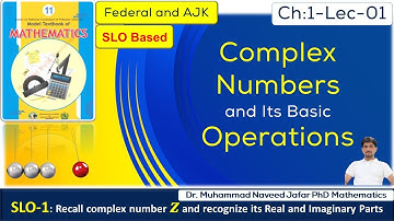 Complex Numbers and Its Basic Operations |1St Year Federal and AJK |by Dr. M.Naveed Jafar