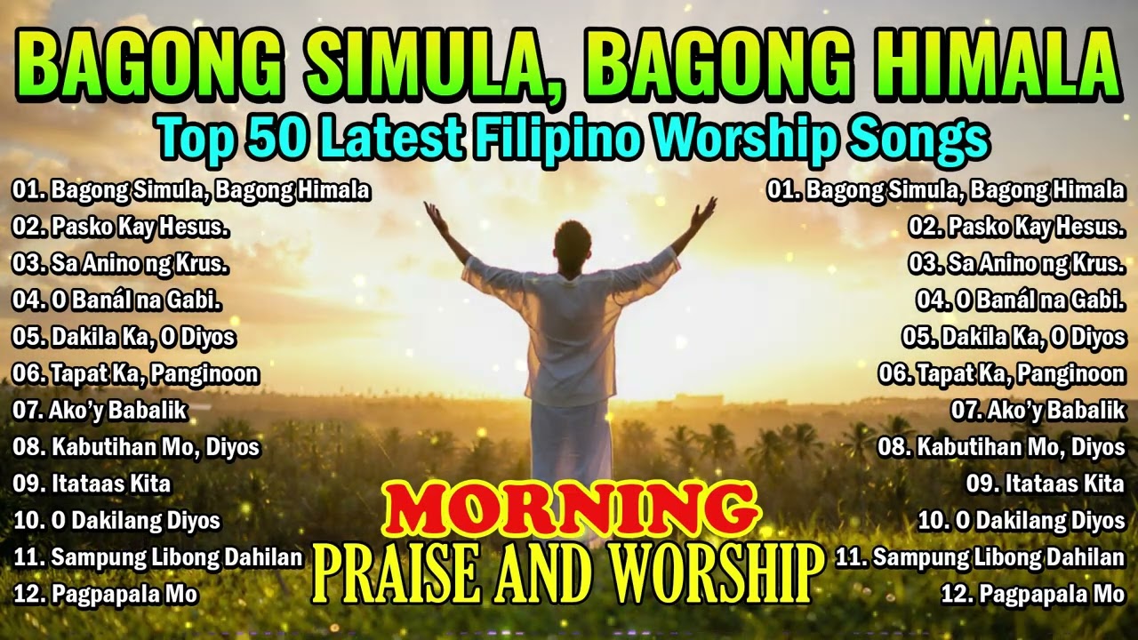 Tagalog Christian Worship Songs | Bagong Simula, Bagong Himala & More | Praise & Worship 2025