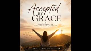 Accepted By Grace